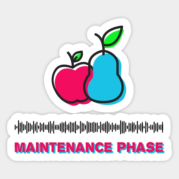 Maintenance Phase Sticker by MBNEWS